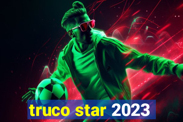 truco star 2023